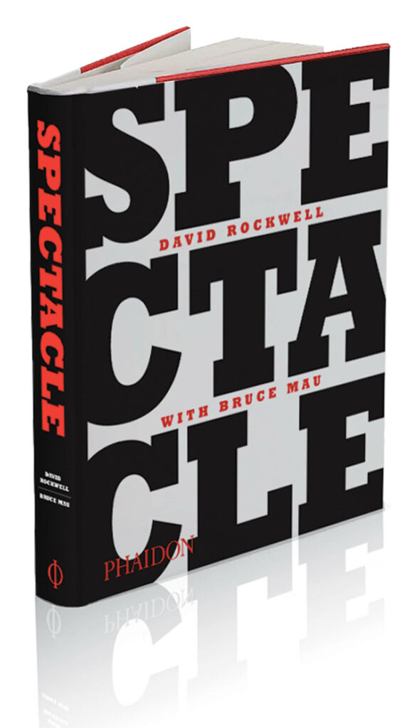 Spectacle, one of four books by David Rockwell, published in 2006 by Phaidon Press.